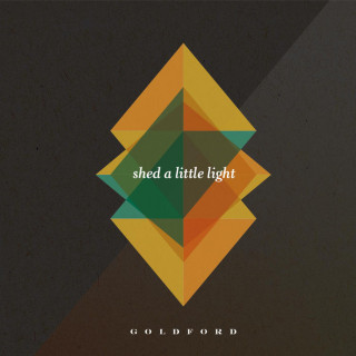 GoldFord - Shed A Little Light album cover