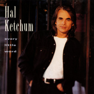Hal Ketchum - Every Little Word album cover