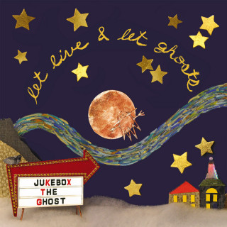 Jukebox The Ghost - Let Live & Let Ghosts album cover