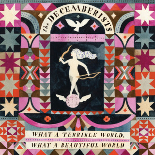 The Decemberists - What A Terrible World, What A Beautiful World album cover