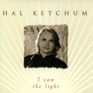 Hal Ketchum - I Saw The Light album cover