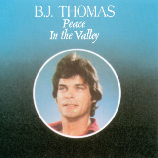 B.J. Thomas - Peace In The Valley album cover