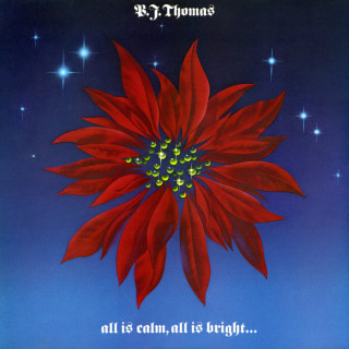 B.J. Thomas - All Is Calm, All Is Bright album cover