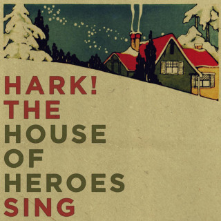 House Of Heroes - Hark! The House Of Heroes Sing EP cover