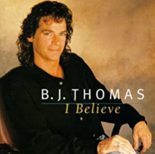 B.J. Thomas - I Believe album cover