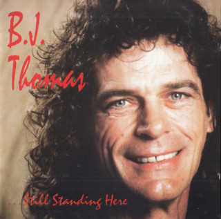 B.J. Thomas - Still Standing Here album cover