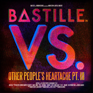 Bastille - VS. (Other People's Heartache, Pt. III) mixtape cover