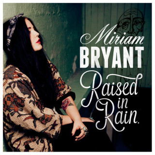 Miriam Bryant - Raised In Rain album cover