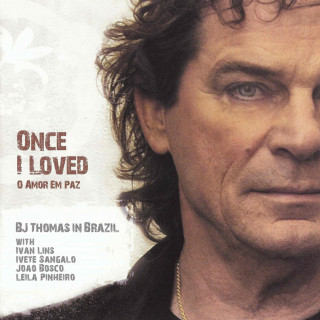 B.J. Thomas - Once I Loved album cover