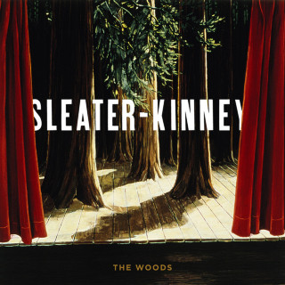 Sleater-Kinney - The Woods album cover
