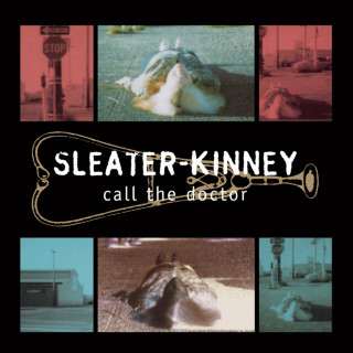 Sleater-Kinney - Call The Doctor album cover