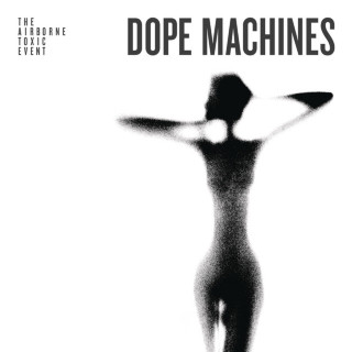 The Airborne Toxic Event - Dope Machines album cover