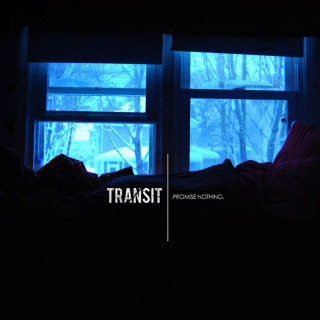 Transit - Promise Nothing 7" cover
