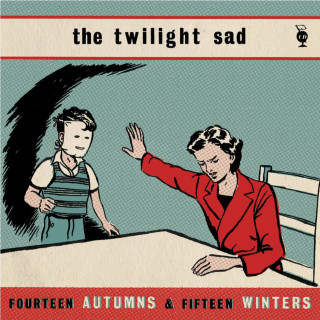 The Twilight Sad - Fourteen Autumns & Fifteen Winters album cover