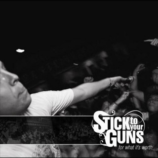 Stick To Your Guns - For What It's Worth album cover