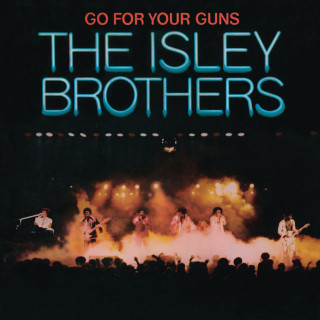 The Isley Brothers - Go For Your Guns album cover