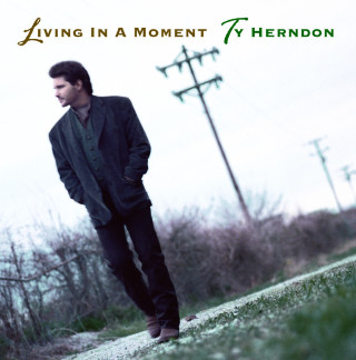 Ty Herndon - Living In A Moment album cover
