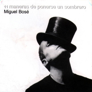 Miguel Bose - 11 Maneras De Ponerse Un Sombrero album cover