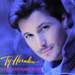 Ty Herndon - What Mattered Most album cover
