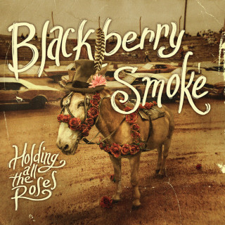 Blackberry Smoke - Holding All The Roses album cover