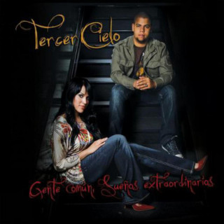 Tercer Cielo - Gente Comun, Sueños Extraordinarios album cover