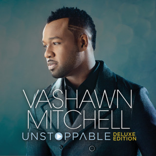 VaShawn Mitchell - Unstoppable album cover