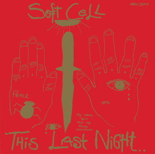 Soft Cell - This Last Night In Sodom album cover