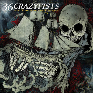 36 Crazyfists - The Tide And Its Takers album cover