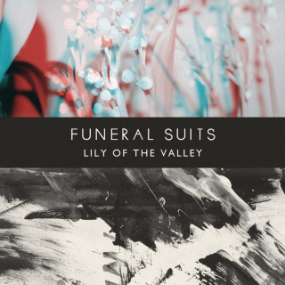 Funeral Suits - Lily Of The Valley album cover