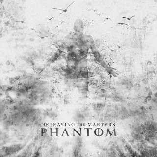 Betraying The Martyrs - Phantom album cover