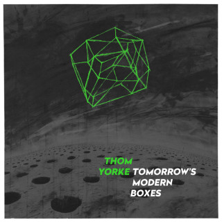 Thom Yorke - Tomorrow's Modern Boxes album cover