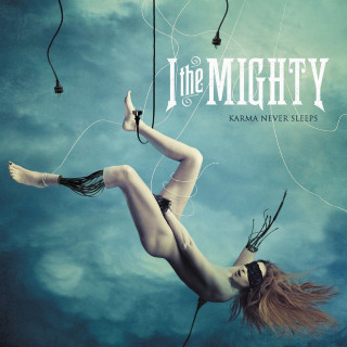 I The Mighty - Karma Never Sleeps EP cover