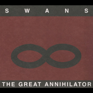 Swans - The Great Annihilator album cover