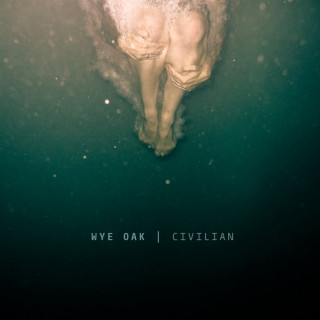 Wye Oak - Civilian album cover