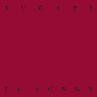 Fugazi - 13 Songs compilation cover