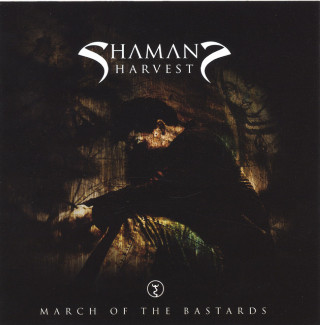 Shaman's Harvest - March Of The Bastards album cover