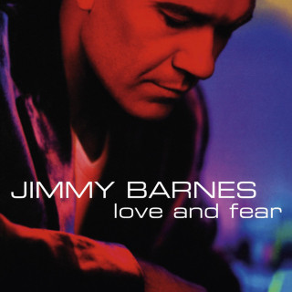 Jimmy Barnes - Love And Fear album cover