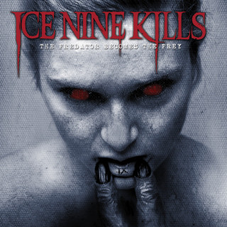 Ice Nine Kills - The Predator Becomes The Prey album cover