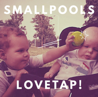 Smallpools - LOVETAP! album cover