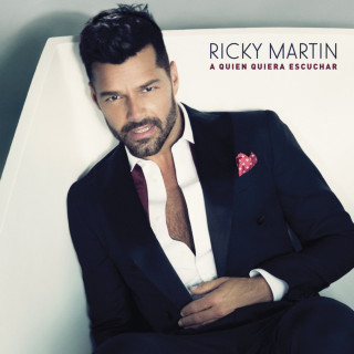 Ricky Martin - A Quien Quiera Escuchar album cover