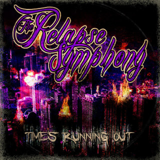 The Relapse Symphony - Time Running Out EP cover
