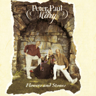 Peter, Paul And Mary - Flowers And Stones album cover