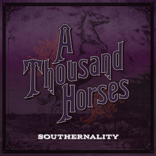 A Thousand Horses - Southernality album cover