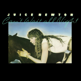 Juice Newton - Can't Wait All Night album cover