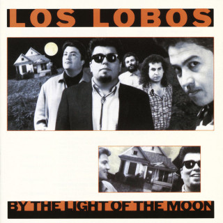 Los Lobos - By The Light Of The Moon album cover
