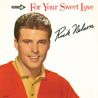 Ricky Nelson - For Your Sweet Love album cover