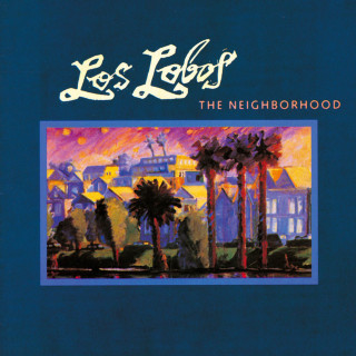 Los Lobos - The Neighborhood album cover