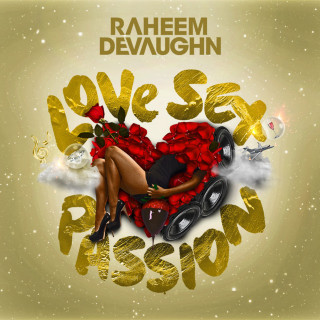 Raheem DeVaughn - Love, Sex & Passion album cover