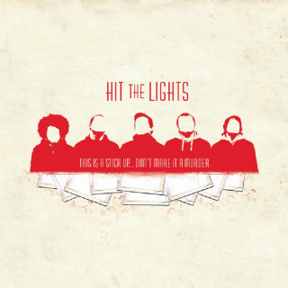 Hit The Lights - This Is A Stick Up... Don't Make It A Murder album cover