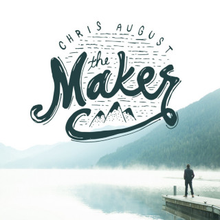 Chris August - The Maker album cover